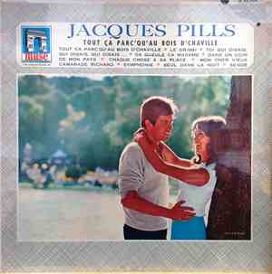 Jacques Pills - Tout Ca Parc'Qu'Au Bois De Chaville
