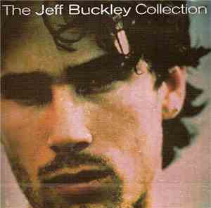 Jeff Buckley - The Jeff Buckley Collection