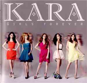 Kara -  Girls Forever
