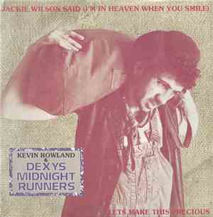 Kevin Rowland & Dexys Midnight Runners - Jackie Wilson Said (I'm In Heaven  ...