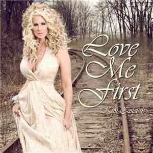 Kim Zolciak - Love Me First