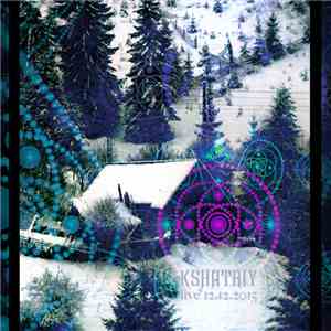 Kshatriy - Live 12​-​12​-​2015