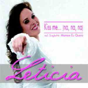 Leticia - Kiss Me...(Na, Na, Na)