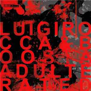 Luigi Rocca & Boosta  - Adulterated