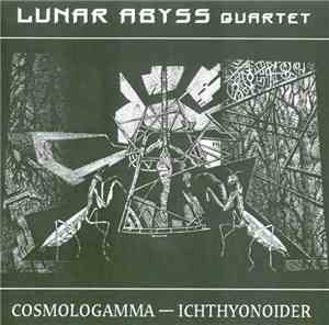 Lunar Abyss Quartet - Cosmologamma - Ichthyonoider