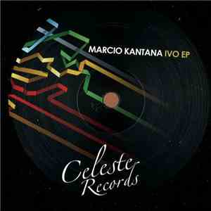 Marcio Kantana - Ivo EP
