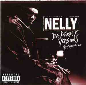 Nelly - Da Derrty Versions (The Reinvention)
