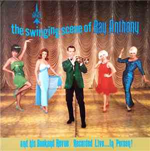 Ray Anthony - The Swinging Scene Of Ray Anthony