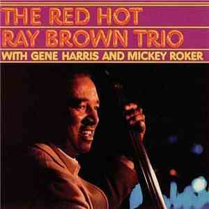 Ray Brown Trio - The Red Hot Ray Brown Trio