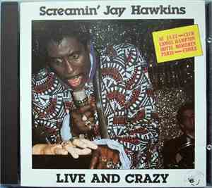Screamin' Jay Hawkins - Live And Crazy