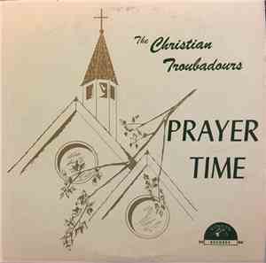 The Christian Troubadours - Prayer Time