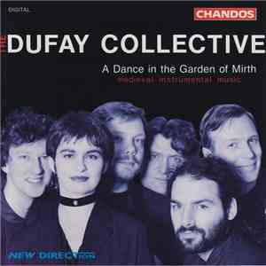 The Dufay Collective - A Dance In The Garden Of Mirth