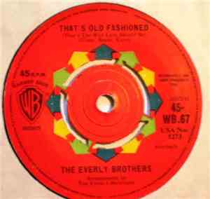 The Everly Brothers - That's Old Fashioned / How Can I Meet Her?