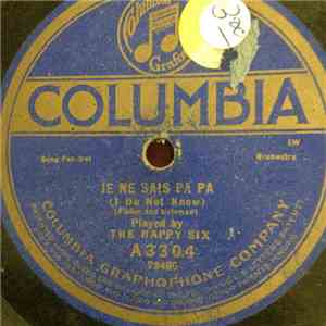 The Happy Six - Je Ne Sais Pa Pa / My Little Bimbo Down The Bamboo Isle