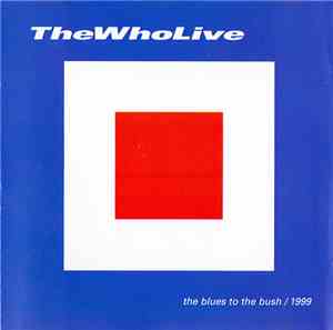 The Who - The Who Live - The Blues To The Bush / 1999 - CD 1