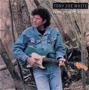 Tony Joe White - Lake Placid Blues