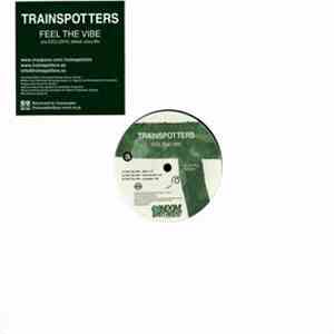 Trainspotters - Feel The Vibe