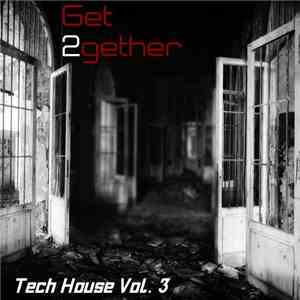 Various - Get 2gether Tech House, Vol. 3