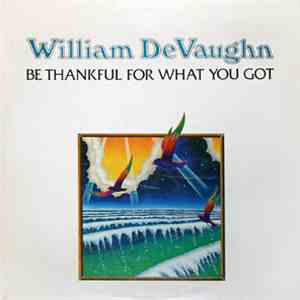 William DeVaughn - Be Thankful For What You Got