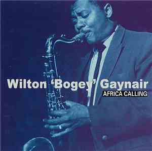 Wilton 'Bogey' Gaynair - Africa Calling