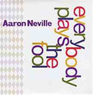 Aaron Neville - Everybody Plays The Fool