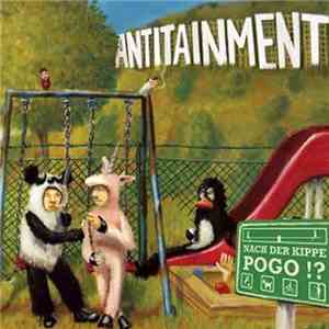 Antitainment - Nach Der Kippe Pogo!?