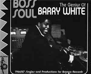 Barry White - Boss Soul (The Genius Of Barry White)