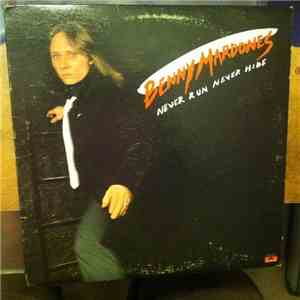 Benny Mardones - Never Run Never Hide