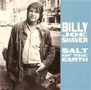 Billy Joe Shaver - Salt Of The Earth