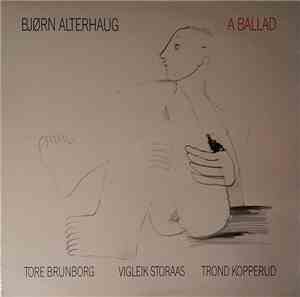 Bjørn Alterhaug - A Ballad