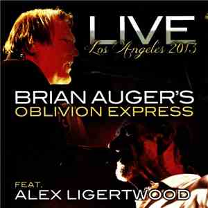Brian Auger's Oblivion Express Feat. Alex Ligertwood - Live In Los Angeles  ...