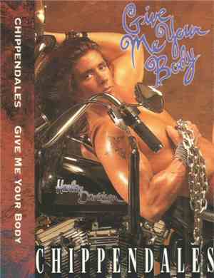 Chippendales - Give Me Your Body
