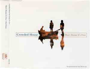 Crowded House - Don't Dream It's Over
