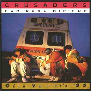 Crusaders For Real Hip-Hop - Déjà Vu - It's '82