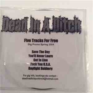 Dead In A Ditch  - Five Tracks For Free