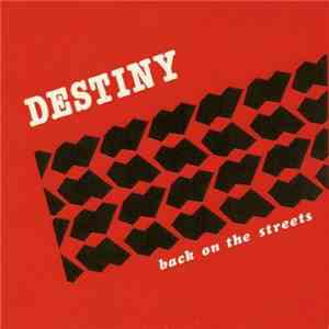 Destiny  - Back On The Streets