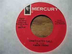 Faron Young - Unmitigated Gall / Some Of Your Memories (Hurt Me All Of The  ...