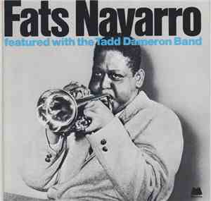 Fats Navarro - Featured With The Tadd Dameron Band
