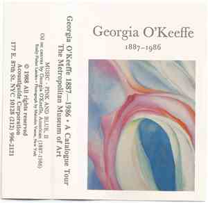 Georgia O'Keeffe - 1887 - 1986  / A Catalogue Tour
