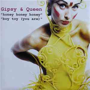 Gipsy & Queen - Honey Honey Honey / Boy Toy (You Are)