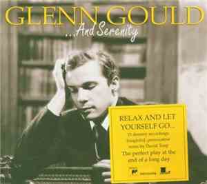 Glenn Gould - ...And Serenity