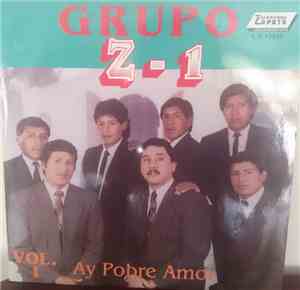 Grupo Z1 - Volúmen 1 Ay Pobre Amor