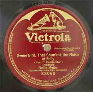 Handel, Nellie Melba, John Lemmoné - Sweet Bird, That Shun'nst The Noise Of ...