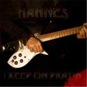 Hannes Greinke - I Keep On Prayin'