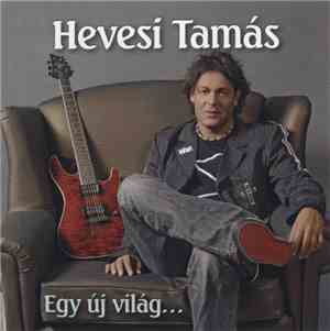 Hevesi Tamás - Egy Új Világ...