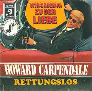 Howard Carpendale - Wir Sagen Ja Zu Der Liebe