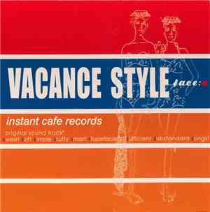 Instant Cafe Records - Vacance Style Face:a