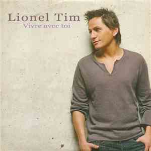 Lionel Tim - Vivre Avec Toi