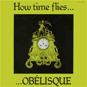 Obélisque - How Time Flies