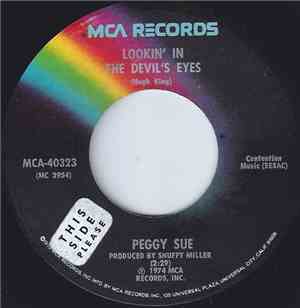 Peggy Sue  - Lookin' In The Devil's Eyes / Never Say Never
